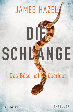 Buchcover Die Schlange - Das Böse hat überlebt | James Hazel | EAN 9783641265915 | ISBN 3-641-26591-6 | ISBN 978-3-641-26591-5
