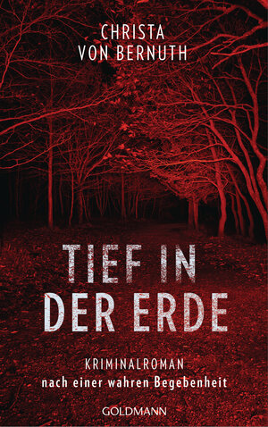 Buchcover Tief in der Erde | Christa von Bernuth | EAN 9783641268206 | ISBN 3-641-26820-6 | ISBN 978-3-641-26820-6