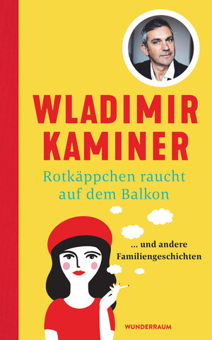 Buchcover Rotkäppchen raucht auf dem Balkon | Wladimir Kaminer | EAN 9783641269166 | ISBN 3-641-26916-4 | ISBN 978-3-641-26916-6