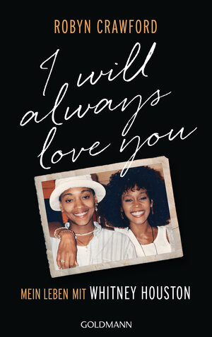 Buchcover I Will Always Love You | Robyn Crawford | EAN 9783641269432 | ISBN 3-641-26943-1 | ISBN 978-3-641-26943-2