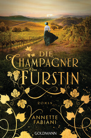 Buchcover Die Champagnerfürstin | Annette Fabiani | EAN 9783641272203 | ISBN 3-641-27220-3 | ISBN 978-3-641-27220-3