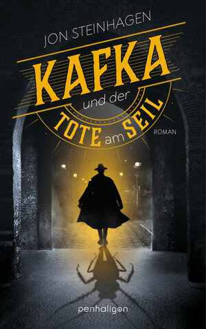 Buchcover Kafka und der Tote am Seil | Jon Steinhagen | EAN 9783641272760 | ISBN 3-641-27276-9 | ISBN 978-3-641-27276-0