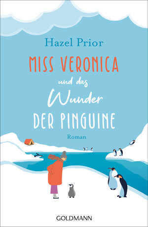 Buchcover Miss Veronica und das Wunder der Pinguine | Hazel Prior | EAN 9783641272890 | ISBN 3-641-27289-0 | ISBN 978-3-641-27289-0