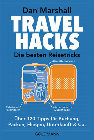 Buchcover Travel Hacks - Die besten Reisetricks | Dan Marshall | EAN 9783641272906 | ISBN 3-641-27290-4 | ISBN 978-3-641-27290-6