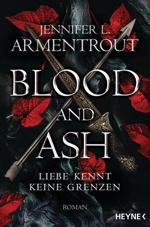 Buchcover Blood and Ash - Liebe kennt keine Grenzen | Jennifer L. Armentrout | EAN 9783641273507 | ISBN 3-641-27350-1 | ISBN 978-3-641-27350-7