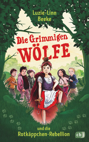 Buchcover Die Grimmigen Wölfe und die Rotkäppchen-Rebellion | Luzie-Linn Beeke | EAN 9783641275570 | ISBN 3-641-27557-1 | ISBN 978-3-641-27557-0