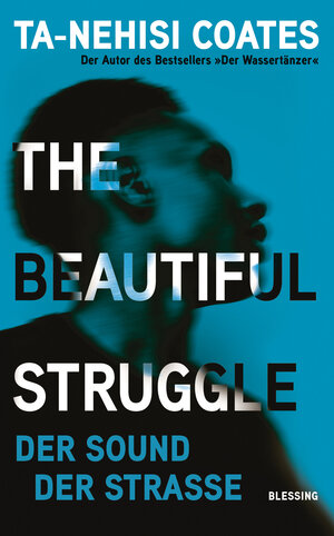 Buchcover The Beautiful Struggle | Ta-Nehisi Coates | EAN 9783641275822 | ISBN 3-641-27582-2 | ISBN 978-3-641-27582-2