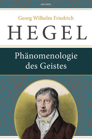 Buchcover Phänomenologie des Geistes | Georg Wilhelm Friedrich Hegel | EAN 9783641276379 | ISBN 3-641-27637-3 | ISBN 978-3-641-27637-9