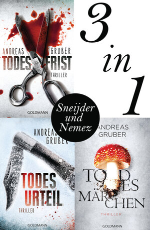 Buchcover Maarten S. Sneijder und Sabine Nemez: Todesfrist / Todesurteil / Todesmärchen | Andreas Gruber | EAN 9783641277970 | ISBN 3-641-27797-3 | ISBN 978-3-641-27797-0