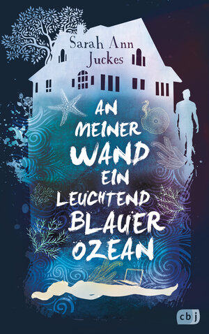 Buchcover An meiner Wand ein leuchtend blauer Ozean | Sarah Ann Juckes | EAN 9783641278137 | ISBN 3-641-27813-9 | ISBN 978-3-641-27813-7