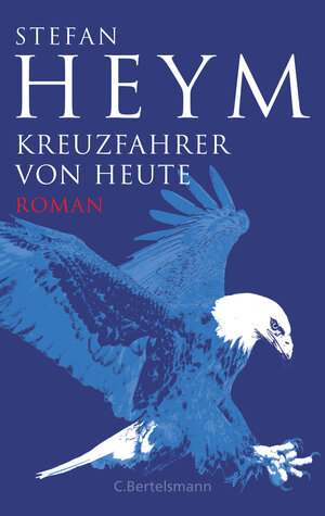 Buchcover Kreuzfahrer von heute - | Stefan Heym | EAN 9783641278250 | ISBN 3-641-27825-2 | ISBN 978-3-641-27825-0