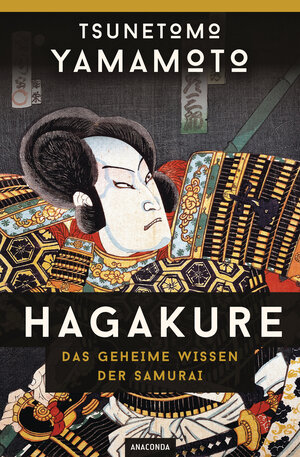 Buchcover Hagakure - Das geheime Wissen der Samurai | Tsunetomo Yamamoto | EAN 9783641278946 | ISBN 3-641-27894-5 | ISBN 978-3-641-27894-6