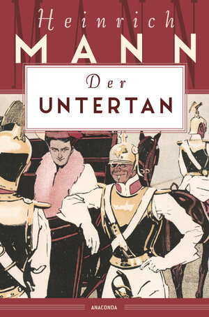 Buchcover Der Untertan | Heinrich Mann | EAN 9783641279134 | ISBN 3-641-27913-5 | ISBN 978-3-641-27913-4