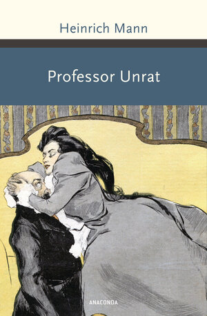 Buchcover Professor Unrat oder Das Ende eines Tyrannen | Heinrich Mann | EAN 9783641279271 | ISBN 3-641-27927-5 | ISBN 978-3-641-27927-1