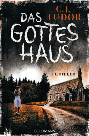 Buchcover Das Gotteshaus | C.J. Tudor | EAN 9783641279882 | ISBN 3-641-27988-7 | ISBN 978-3-641-27988-2