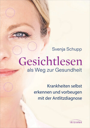 Buchcover Gesichtlesen als Weg zur Gesundheit | Svenja Schupp | EAN 9783641280642 | ISBN 3-641-28064-8 | ISBN 978-3-641-28064-2