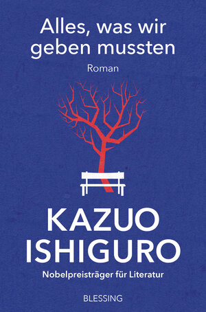 Buchcover Alles, was wir geben mussten | Kazuo Ishiguro | EAN 9783641280697 | ISBN 3-641-28069-9 | ISBN 978-3-641-28069-7