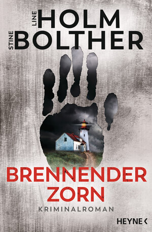 Buchcover Brennender Zorn | Line Holm | EAN 9783641282530 | ISBN 3-641-28253-5 | ISBN 978-3-641-28253-0