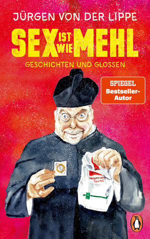 Buchcover Sex ist wie Mehl | Jürgen von der Lippe | EAN 9783641283124 | ISBN 3-641-28312-4 | ISBN 978-3-641-28312-4