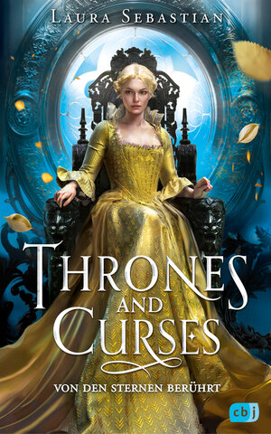 Buchcover Thrones and Curses – Von den Sternen berührt | Laura Sebastian | EAN 9783641283186 | ISBN 3-641-28318-3 | ISBN 978-3-641-28318-6