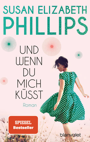Buchcover Und wenn du mich küsst | Susan Elizabeth Phillips | EAN 9783641283476 | ISBN 3-641-28347-7 | ISBN 978-3-641-28347-6