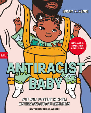 Buchcover Antiracist Baby | Ibram X. Kendi | EAN 9783641283797 | ISBN 3-641-28379-5 | ISBN 978-3-641-28379-7