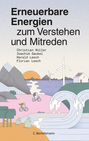 Buchcover Erneuerbare Energien zum Verstehen und Mitreden | Christian Holler | EAN 9783641284961 | ISBN 3-641-28496-1 | ISBN 978-3-641-28496-1