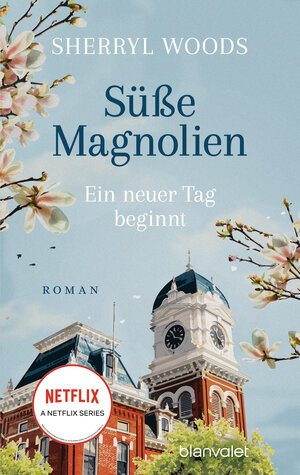 Buchcover Süße Magnolien - Ein neuer Tag beginnt | Sherryl Woods | EAN 9783641285425 | ISBN 3-641-28542-9 | ISBN 978-3-641-28542-5