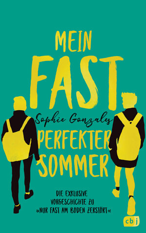 Buchcover Mein fast perfekter Sommer | Sophie Gonzales | EAN 9783641286101 | ISBN 3-641-28610-7 | ISBN 978-3-641-28610-1