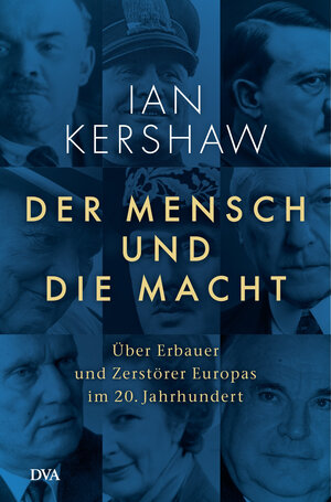 Buchcover Der Mensch und die Macht | Ian Kershaw | EAN 9783641286422 | ISBN 3-641-28642-5 | ISBN 978-3-641-28642-2