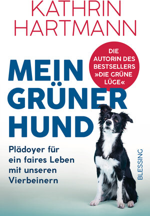Buchcover Mein grüner Hund | Kathrin Hartmann | EAN 9783641289898 | ISBN 3-641-28989-0 | ISBN 978-3-641-28989-8