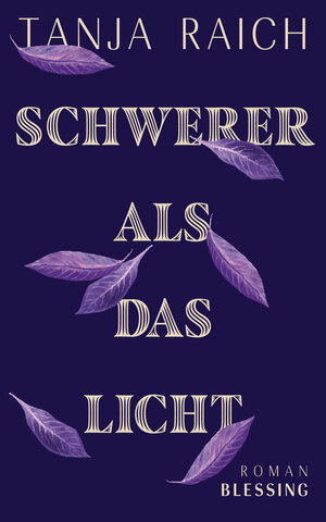 Buchcover Schwerer als das Licht | Tanja Raich | EAN 9783641291709 | ISBN 3-641-29170-4 | ISBN 978-3-641-29170-9