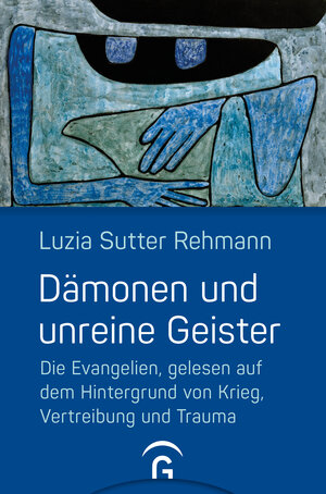 Buchcover Dämonen und unreine Geister | Luzia Sutter Rehmann | EAN 9783641292973 | ISBN 3-641-29297-2 | ISBN 978-3-641-29297-3
