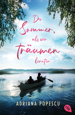 Buchcover Der Sommer, als wir träumen lernten | Adriana Popescu | EAN 9783641293741 | ISBN 3-641-29374-X | ISBN 978-3-641-29374-1