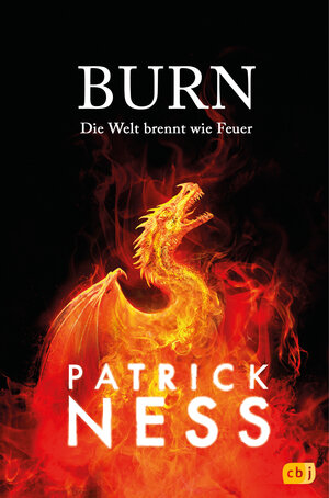Buchcover Burn – Die Welt brennt wie Feuer | Patrick Ness | EAN 9783641294960 | ISBN 3-641-29496-7 | ISBN 978-3-641-29496-0