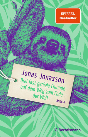 Buchcover Drei fast geniale Freunde auf dem Weg zum Ende der Welt | Jonas Jonasson | EAN 9783641295455 | ISBN 3-641-29545-9 | ISBN 978-3-641-29545-5