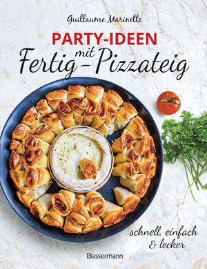 Buchcover Party-Ideen mit Fertig-Pizzateig - Schnell, einfach, lecker! | Guillaume Marinette | EAN 9783641296650 | ISBN 3-641-29665-X | ISBN 978-3-641-29665-0