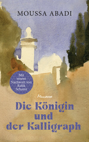 Buchcover Die Königin und der Kalligraph | Moussa Abadi | EAN 9783641296711 | ISBN 3-641-29671-4 | ISBN 978-3-641-29671-1