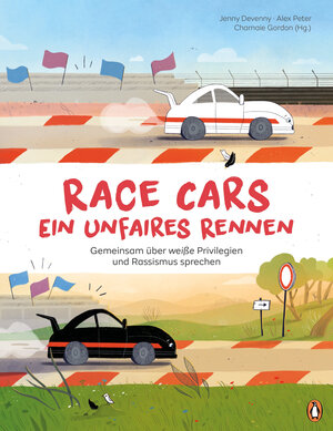Buchcover Race Cars – Ein unfaires Rennen - Gemeinsam über weiße Privilegien und Rassismus sprechen | Jenny Devenny | EAN 9783641297442 | ISBN 3-641-29744-3 | ISBN 978-3-641-29744-2