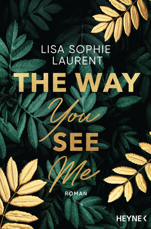 Buchcover The Way You See Me | Lisa Sophie Laurent | EAN 9783641300005 | ISBN 3-641-30000-2 | ISBN 978-3-641-30000-5