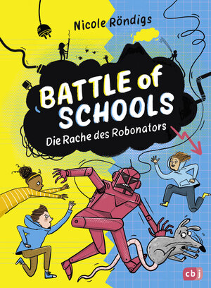 Buchcover Battle of Schools - Die Rache des Robonators | Nicole Röndigs | EAN 9783641301484 | ISBN 3-641-30148-3 | ISBN 978-3-641-30148-4