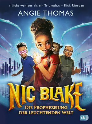 Buchcover Nic Blake - Die Prophezeiung der leuchtenden Welt | Angie Thomas | EAN 9783641301491 | ISBN 3-641-30149-1 | ISBN 978-3-641-30149-1