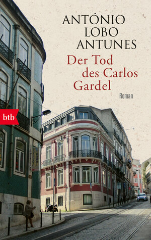 Buchcover Der Tod des Carlos Gardel | António Lobo Antunes | EAN 9783641302658 | ISBN 3-641-30265-X | ISBN 978-3-641-30265-8