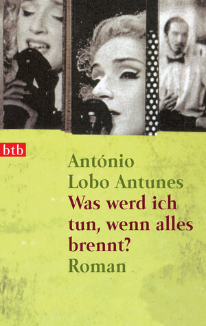 Buchcover Was werd ich tun, wenn alles brennt? | António Lobo Antunes | EAN 9783641302672 | ISBN 3-641-30267-6 | ISBN 978-3-641-30267-2
