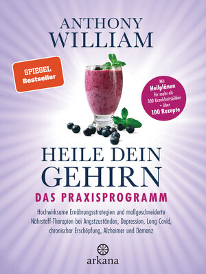 Buchcover Heile dein Gehirn – Das Praxisprogramm | Anthony William | EAN 9783641302924 | ISBN 3-641-30292-7 | ISBN 978-3-641-30292-4