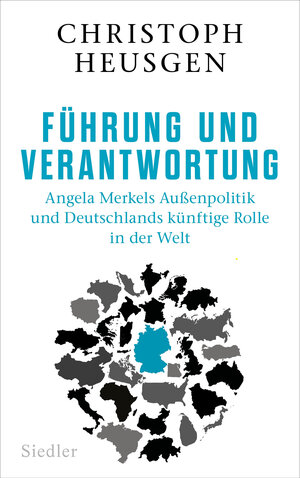 Buchcover Führung und Verantwortung | Christoph Heusgen | EAN 9783641303273 | ISBN 3-641-30327-3 | ISBN 978-3-641-30327-3