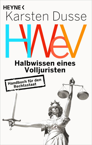 Buchcover Halbwissen eines Volljuristen | Karsten Dusse | EAN 9783641303440 | ISBN 3-641-30344-3 | ISBN 978-3-641-30344-0