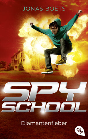 Buchcover Spy School - Diamantenfieber | Jonas Boets | EAN 9783641306069 | ISBN 3-641-30606-X | ISBN 978-3-641-30606-9