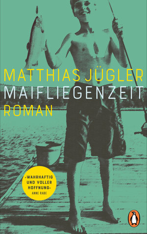 Buchcover Maifliegenzeit | Matthias Jügler | EAN 9783641306106 | ISBN 3-641-30610-8 | ISBN 978-3-641-30610-6