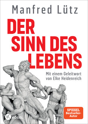 Buchcover Der Sinn des Lebens | Manfred Lütz | EAN 9783641306939 | ISBN 3-641-30693-0 | ISBN 978-3-641-30693-9